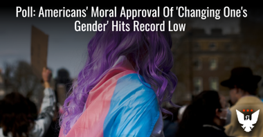 Gallup Poll Shows Record Low Support for Gender Transitioning