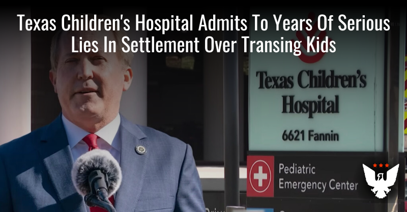 Texas Children’s Hospital Settles Fraud Claims, Will Open Detransition Clinic and Pay $10 Million